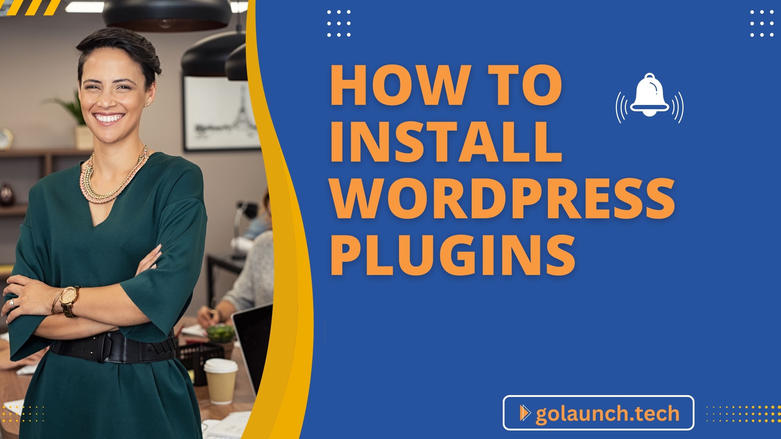 HOW TO INSTALL WORDPRESS PLUGINS - golaunch.tech