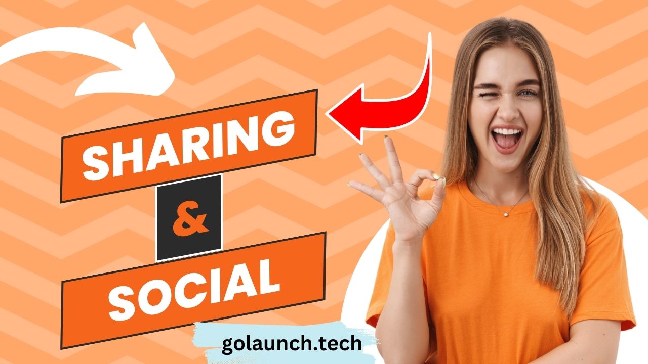 SHARING & SOCIAL - golaunch.tech