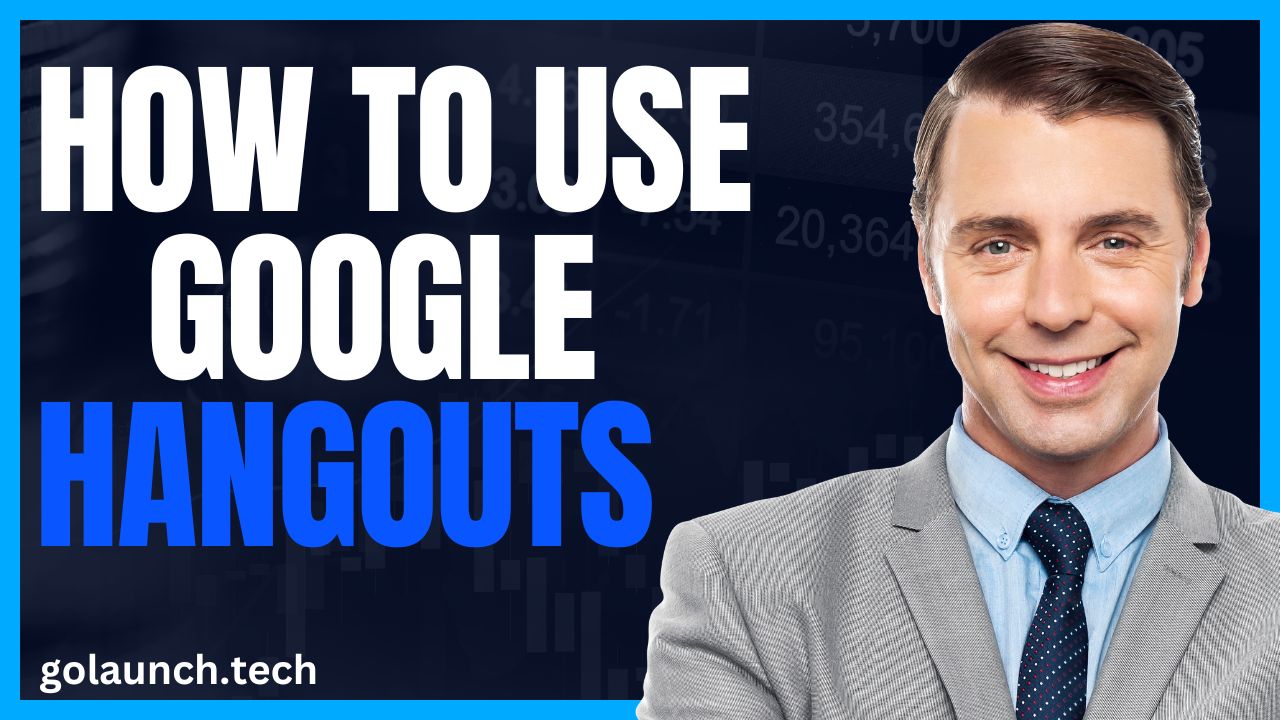 HOW TO USE GOOGLE HANGOUTS - golaunch.tech